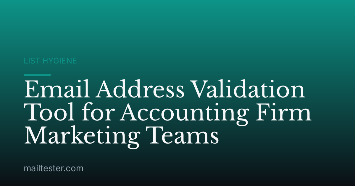 Email Address Validation Tool for Accounting Firm Marketing Teams