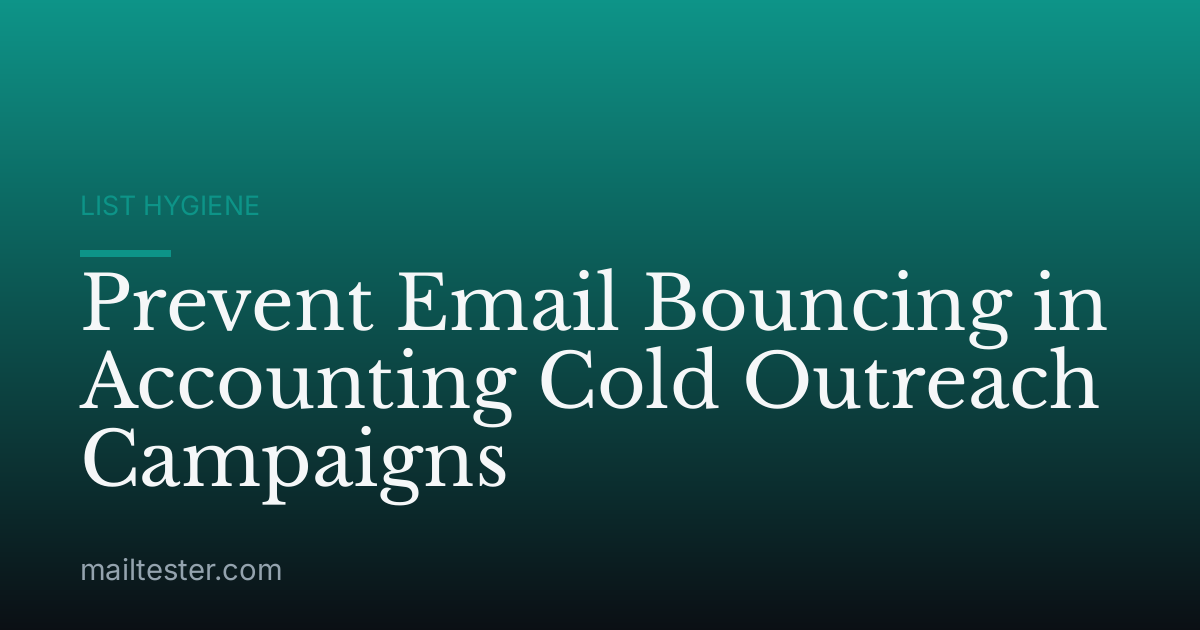 Prevent Email Bouncing in Accounting Cold Outreach Campaigns