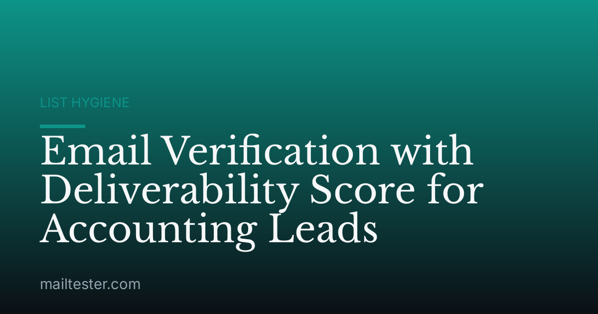 Email Verification with Deliverability Score for Accounting Leads