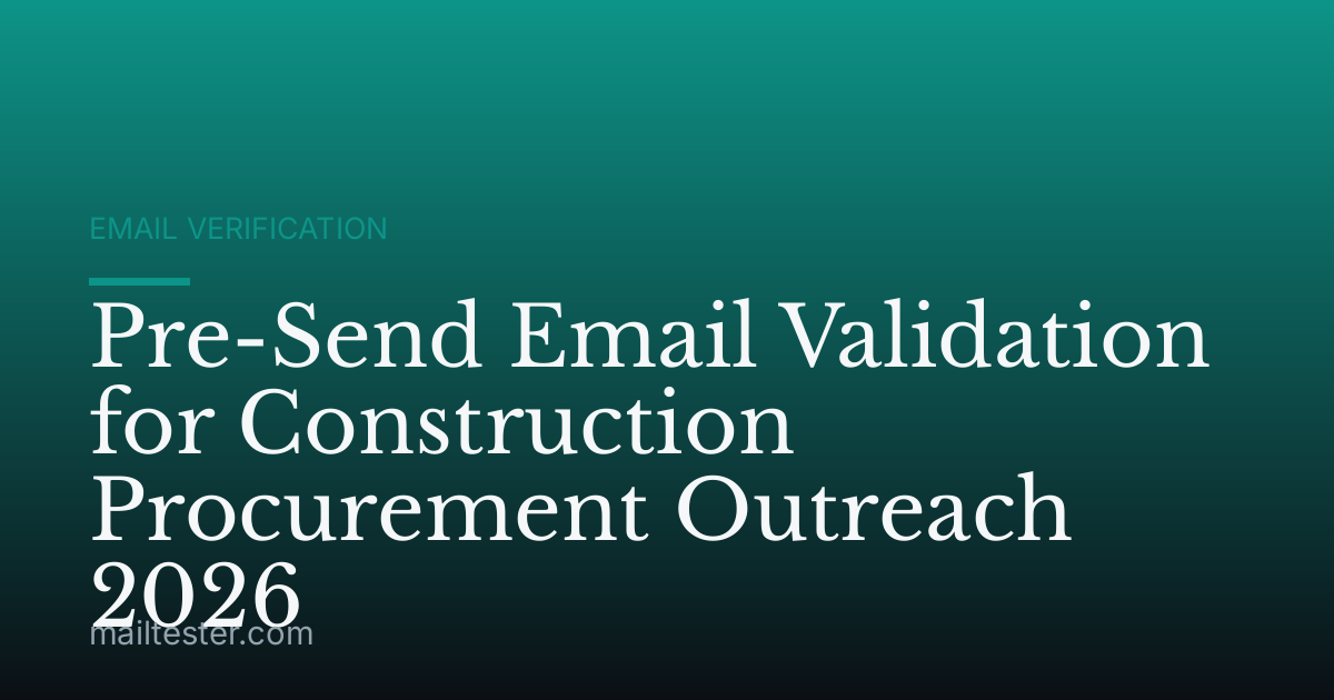 Pre-Send Email Validation for Construction Procurement Outreach 2026