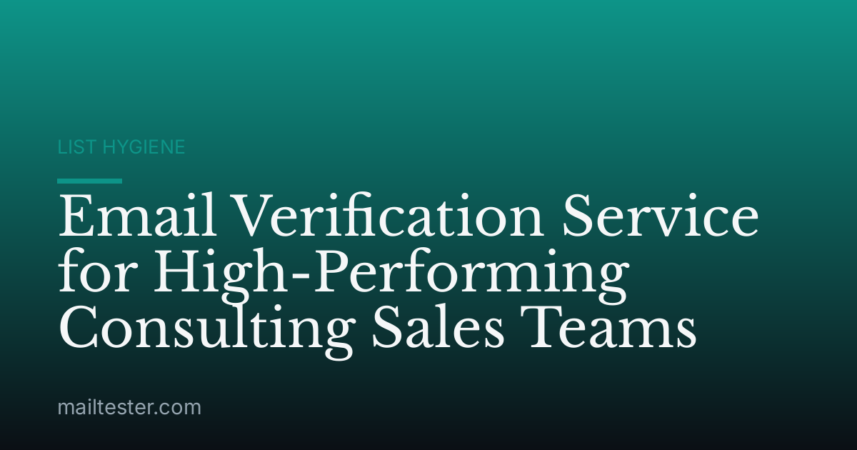 Email Verification Service for High-Performing Consulting Sales Teams