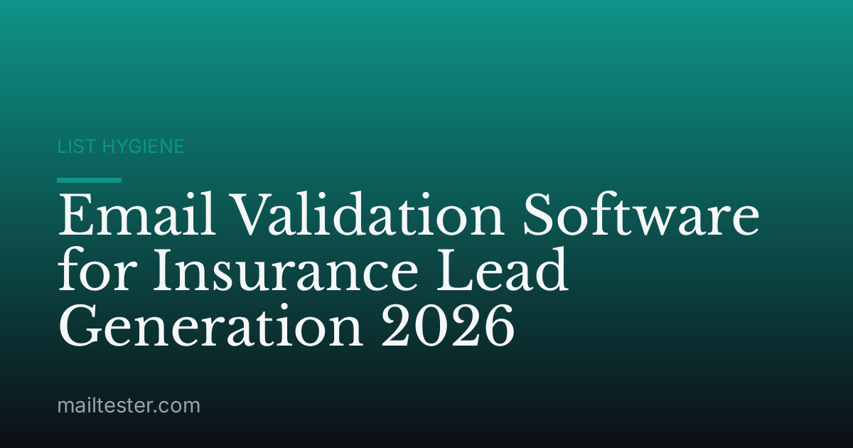 Email Validation Software for Insurance Lead Generation 2026