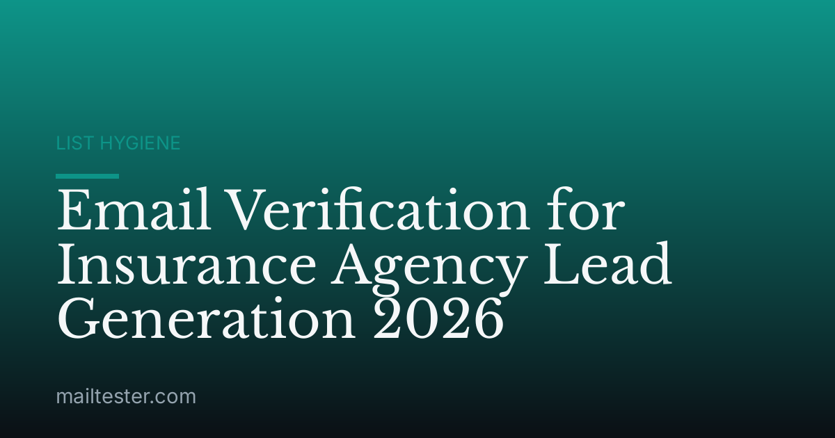 Email Verification for Insurance Agency Lead Generation 2026
