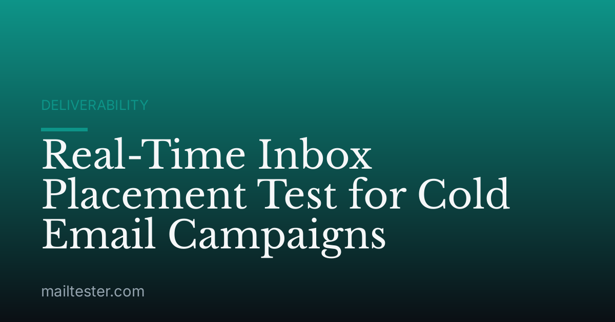 Real-Time Inbox Placement Test for Cold Email Campaigns