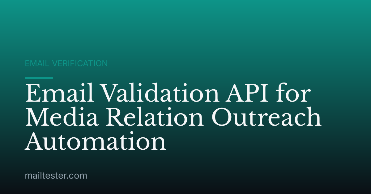 Email Validation API for Media Relation Outreach Automation
