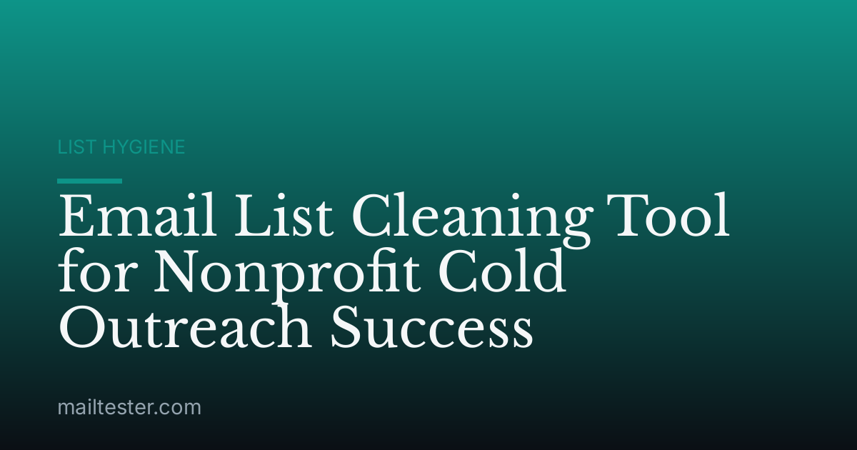 Email List Cleaning Tool for Nonprofit Cold Outreach Success