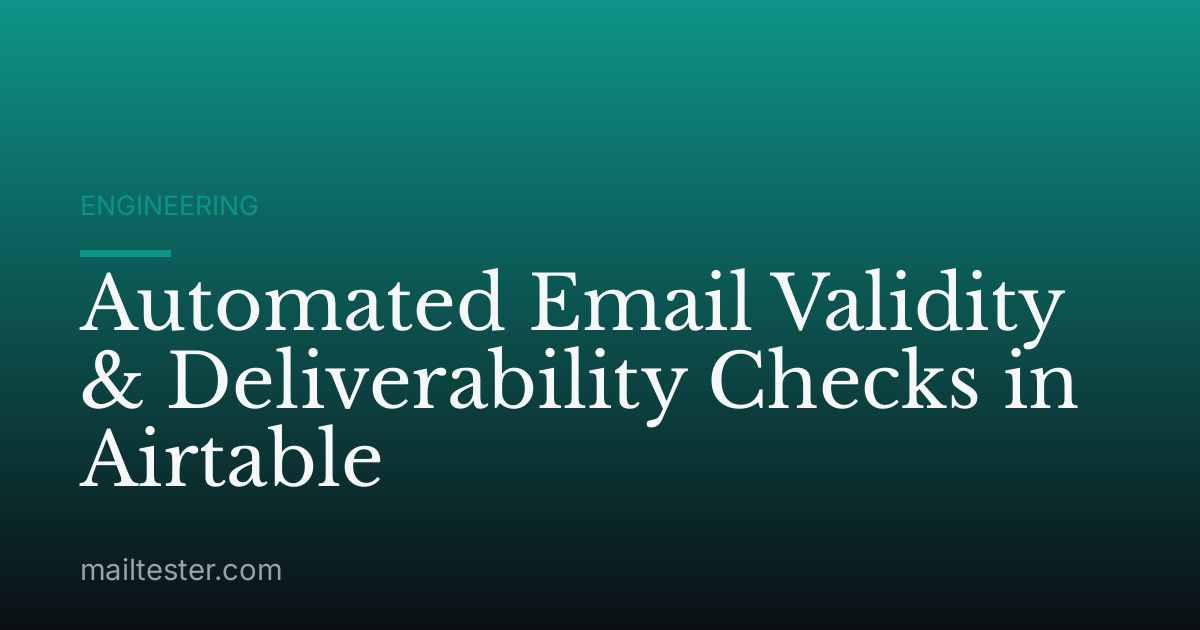 Automated Email Validity & Deliverability Checks in Airtable