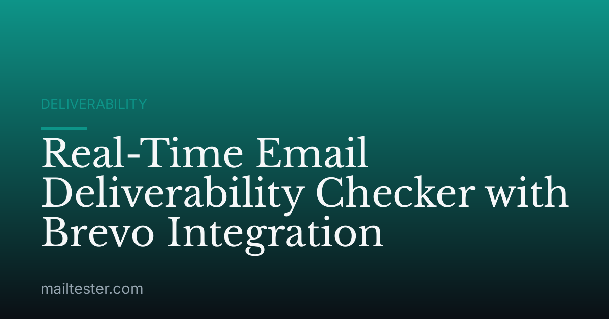 Real-Time Email Deliverability Checker with Brevo Integration