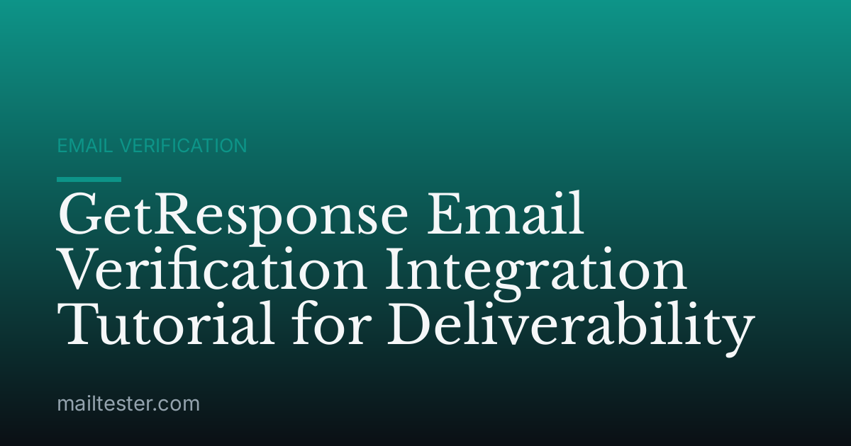 GetResponse Email Verification Integration Tutorial for Deliverability