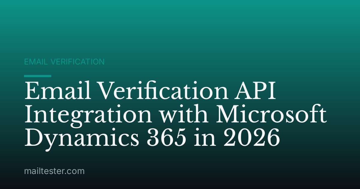 Email Verification API Integration with Microsoft Dynamics 365 in 2026