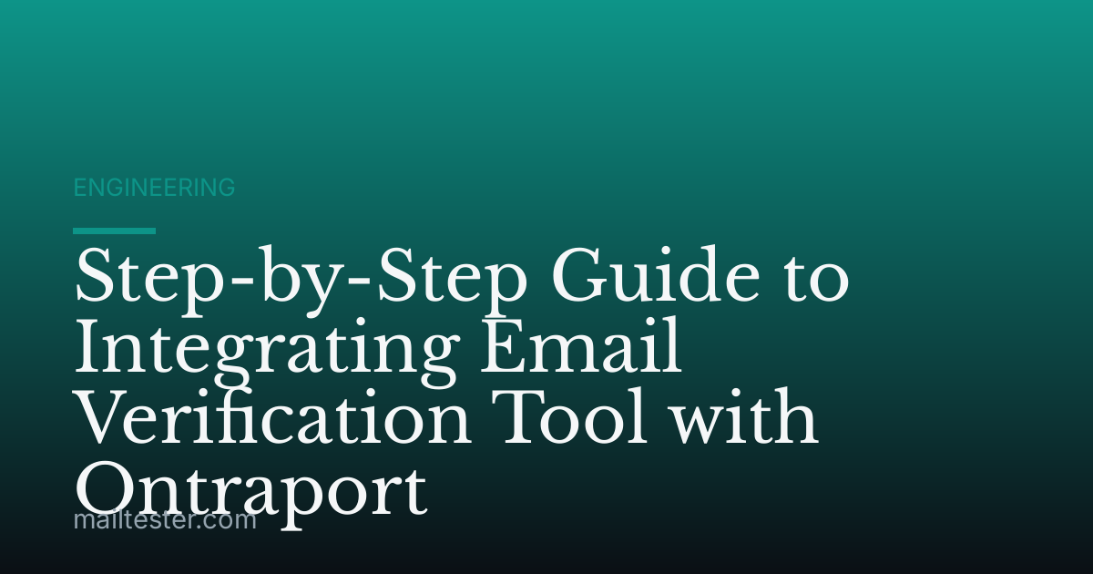 Step-by-Step Guide to Integrating Email Verification Tool with Ontraport