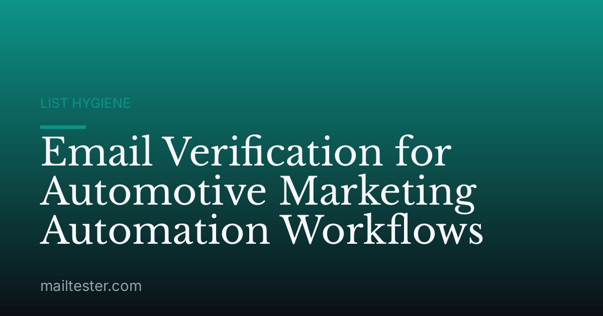 Email Verification for Automotive Marketing Automation Workflows