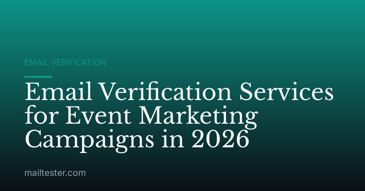 Email Verification Services for Event Marketing Campaigns in 2026