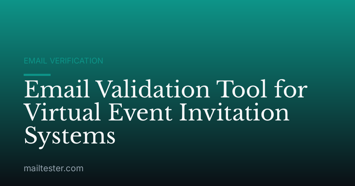 Email Validation Tool for Virtual Event Invitation Systems