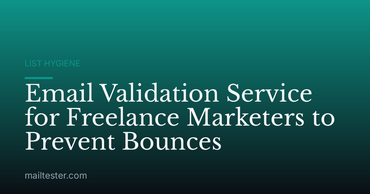 Email Validation Service for Freelance Marketers to Prevent Bounces