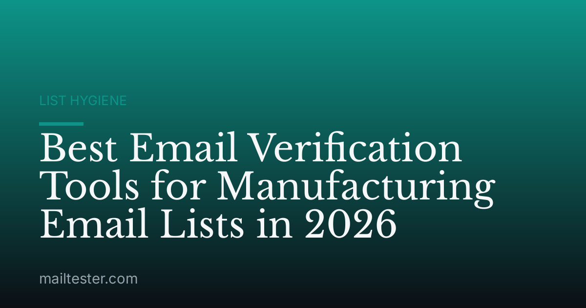Best Email Verification Tools for Manufacturing Email Lists in 2026