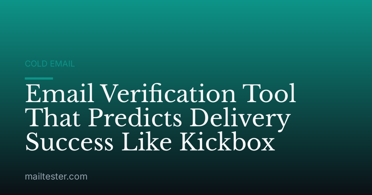 Email Verification Tool That Predicts Delivery Success Like Kickbox