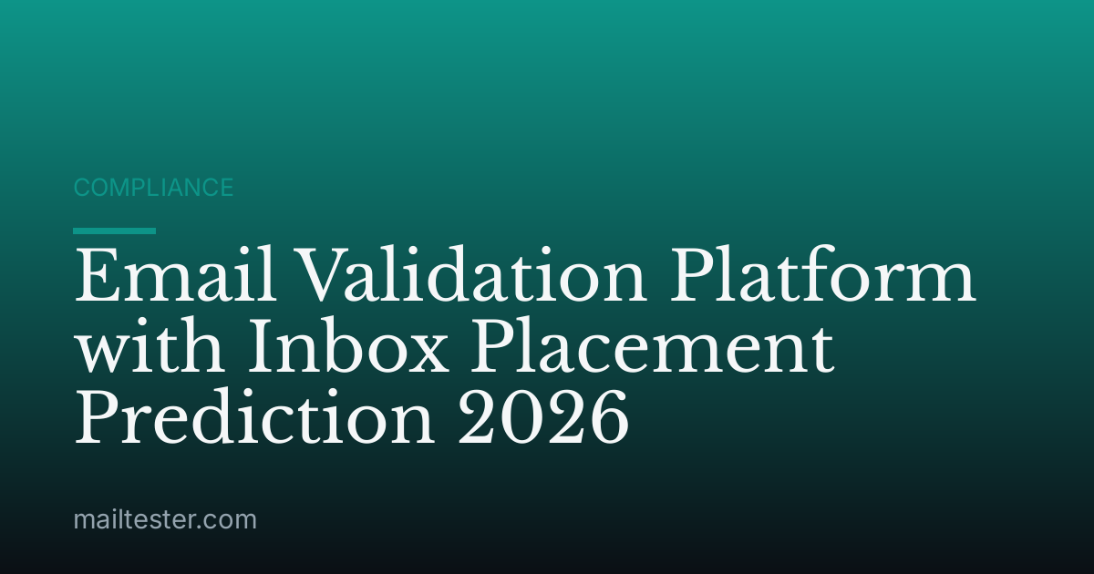Email Validation Platform with Inbox Placement Prediction 2026