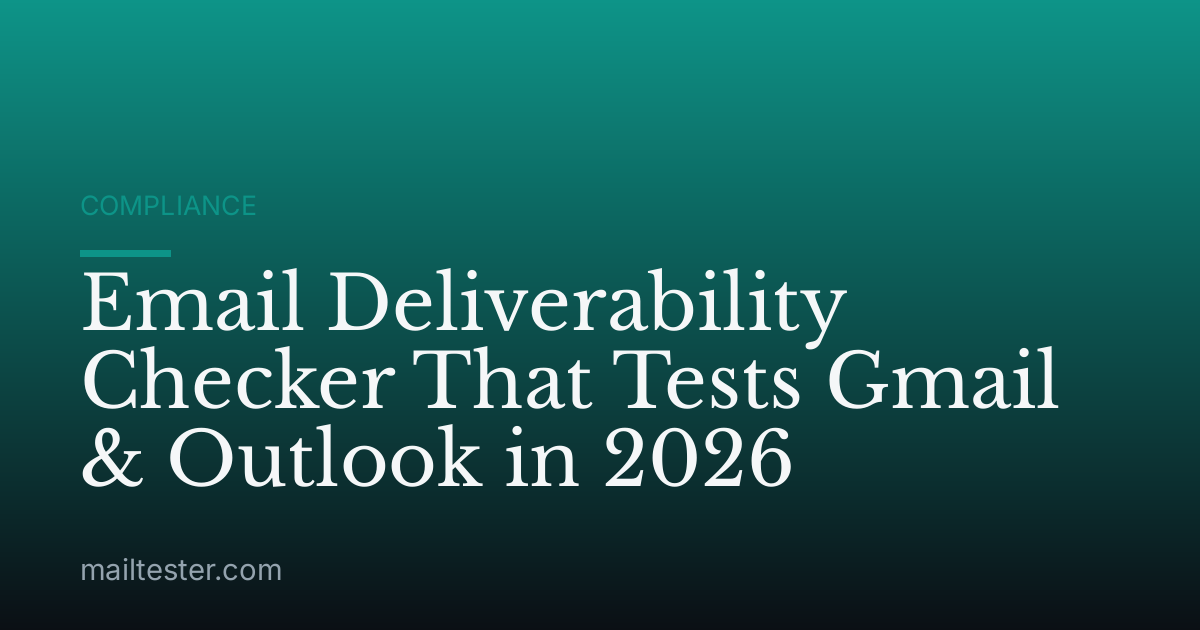 Email Deliverability Checker That Tests Gmail & Outlook in 2026