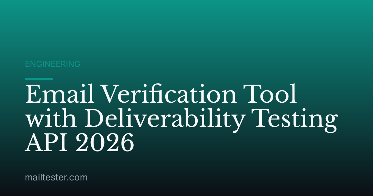 Email Verification Tool with Deliverability Testing API 2026