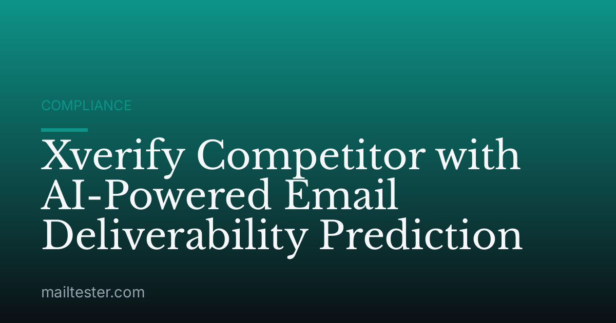 Xverify Competitor with AI-Powered Email Deliverability Prediction