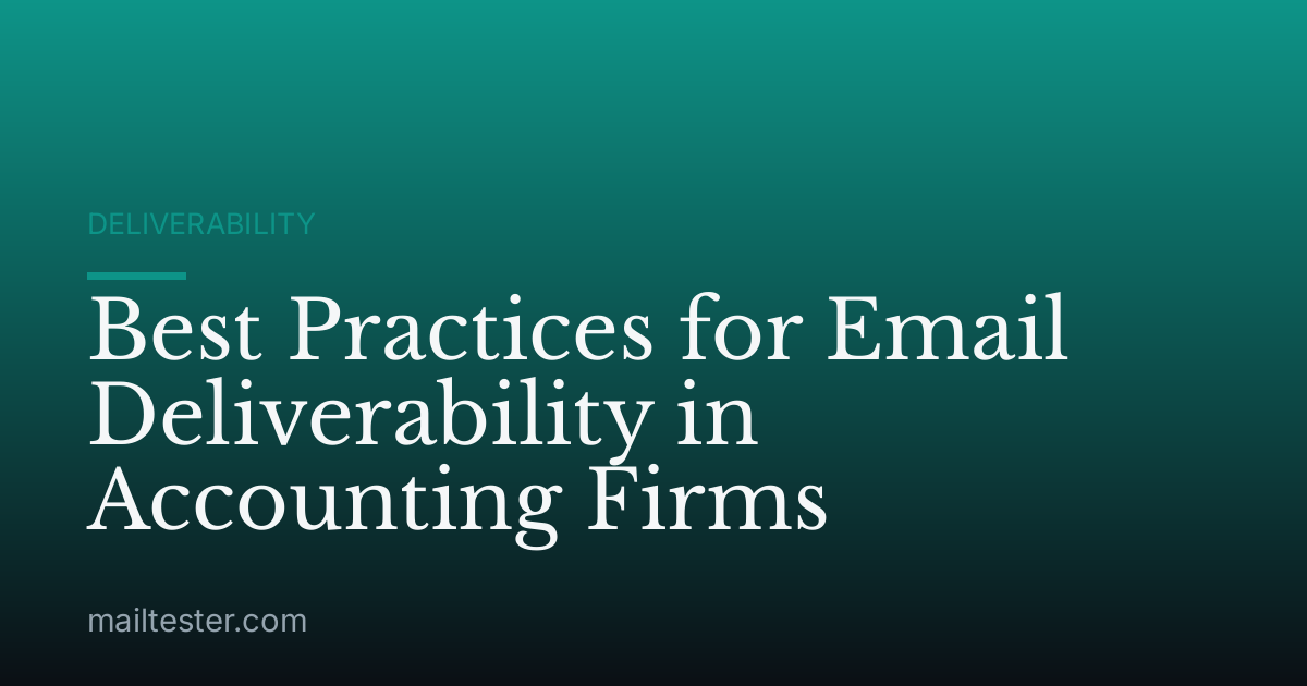 Best Practices for Email Deliverability in Accounting Firms