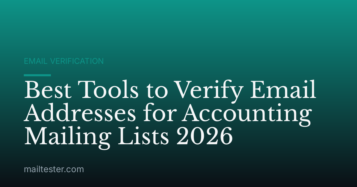 Best Tools to Verify Email Addresses for Accounting Mailing Lists 2026