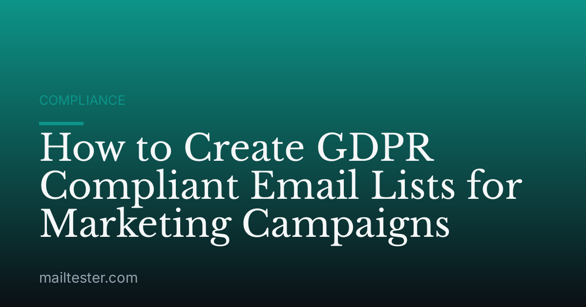 How to Create GDPR Compliant Email Lists for Marketing Campaigns