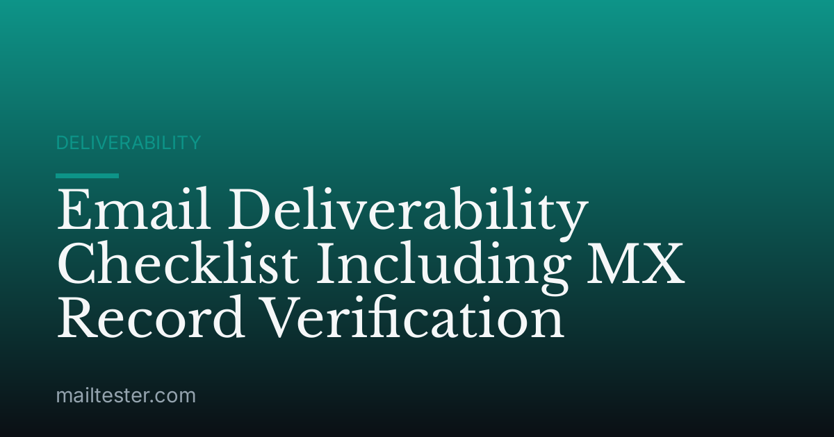 Email Deliverability Checklist Including MX Record Verification