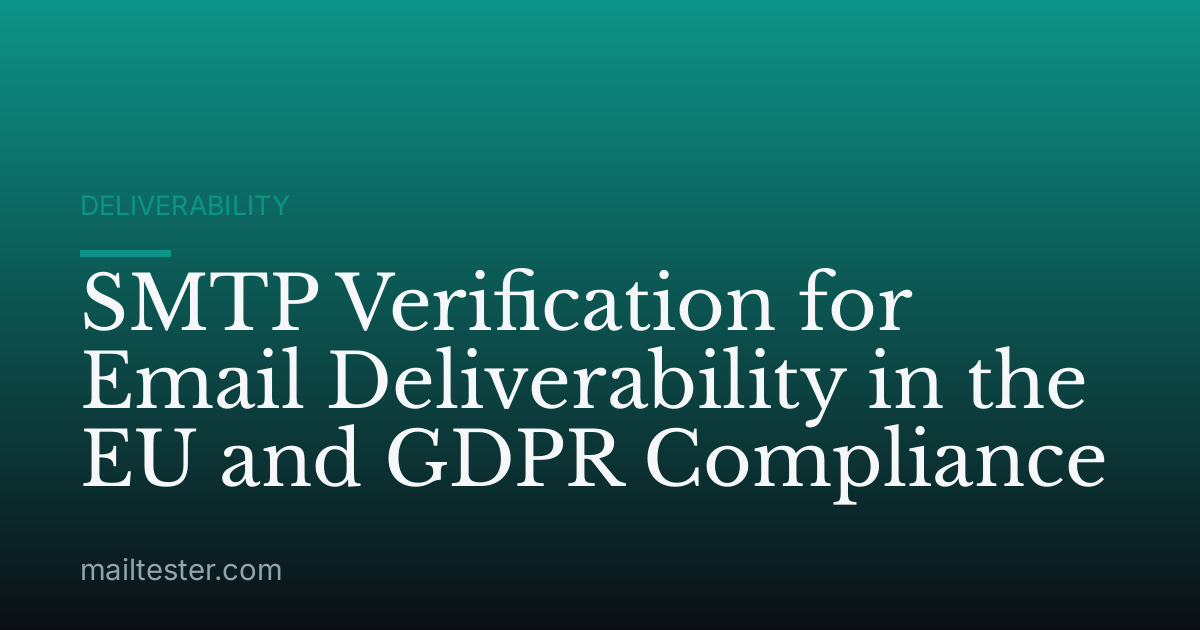 SMTP Verification for Email Deliverability in the EU and GDPR Compliance
