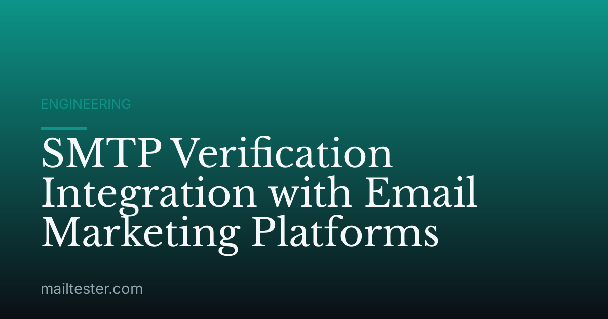 SMTP Verification Integration with Email Marketing Platforms