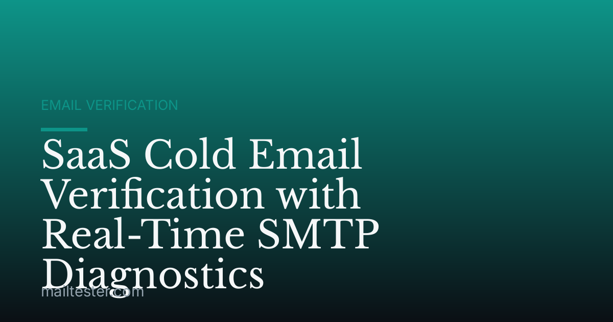 SaaS Cold Email Verification with Real-Time SMTP Diagnostics