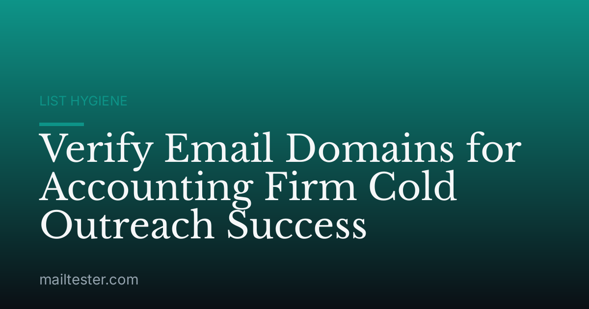 Verify Email Domains for Accounting Firm Cold Outreach Success