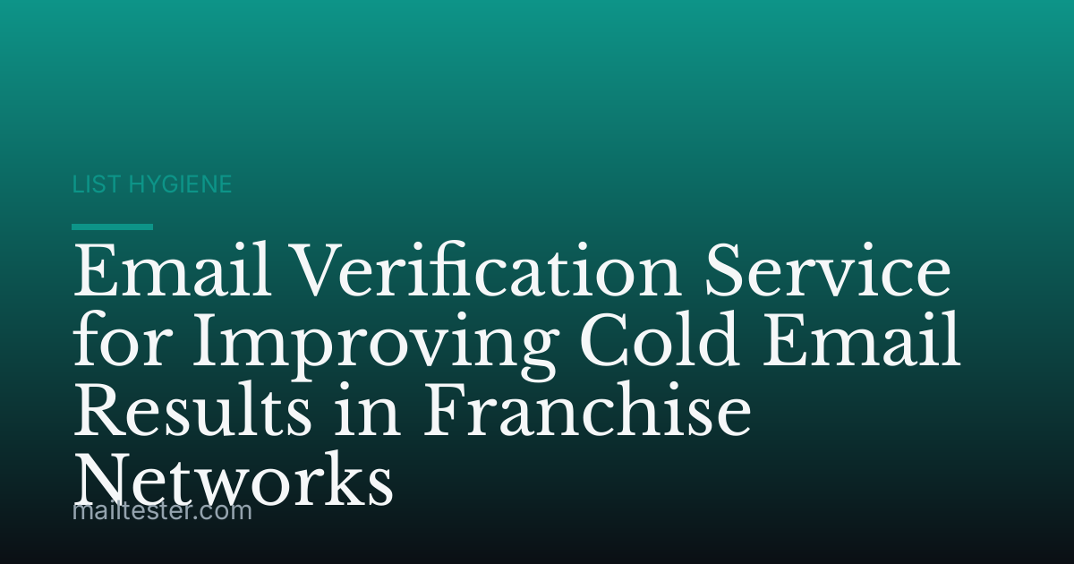 Email Verification Service for Improving Cold Email Results in Franchise Networks