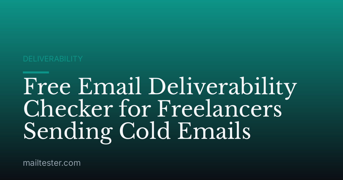 Free Email Deliverability Checker for Freelancers Sending Cold Emails