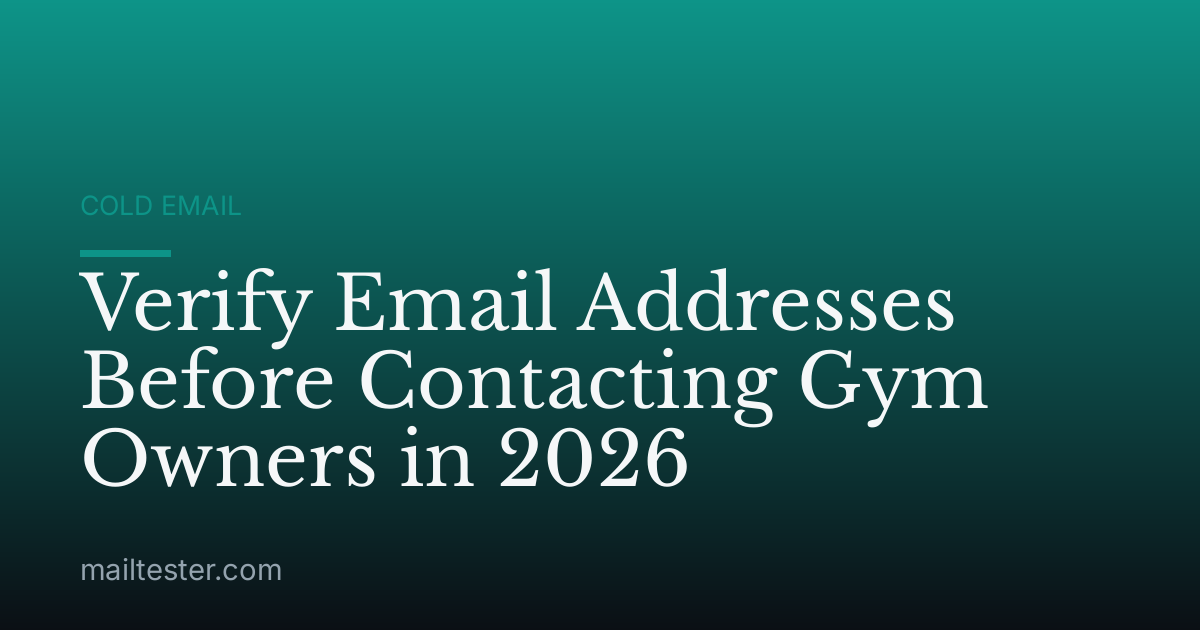 Verify Email Addresses Before Contacting Gym Owners in 2026