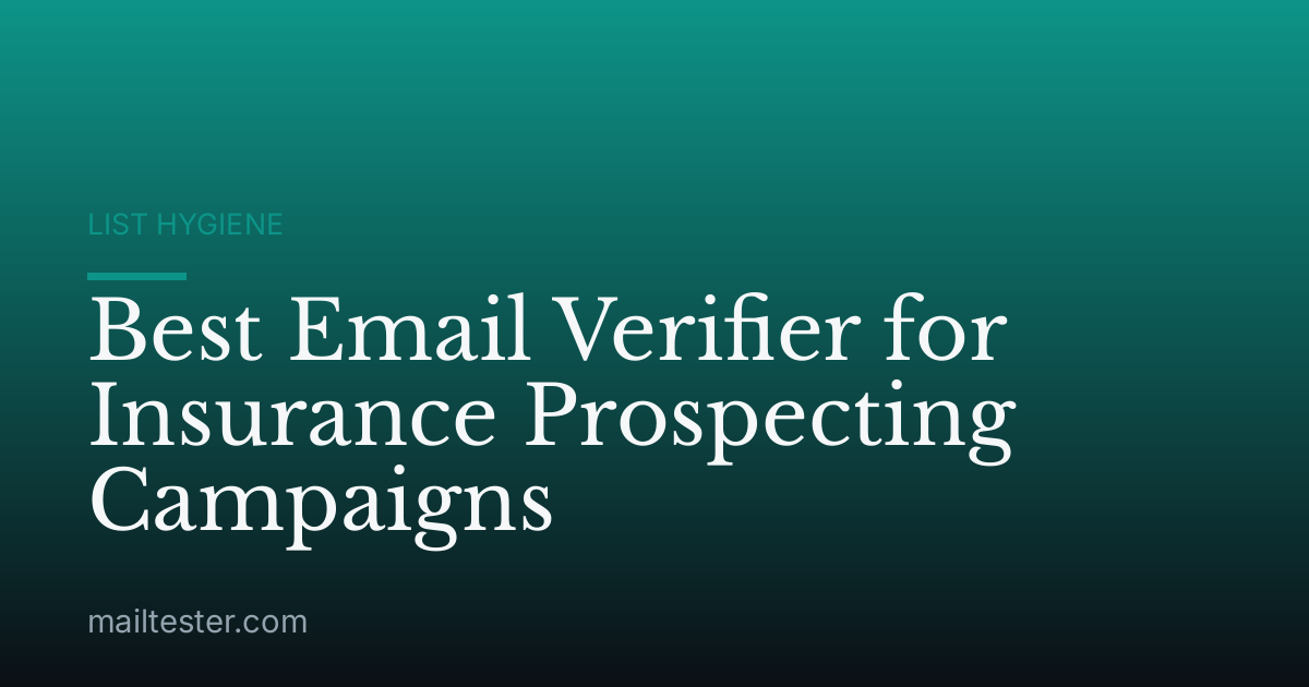 Best Email Verifier for Insurance Prospecting Campaigns