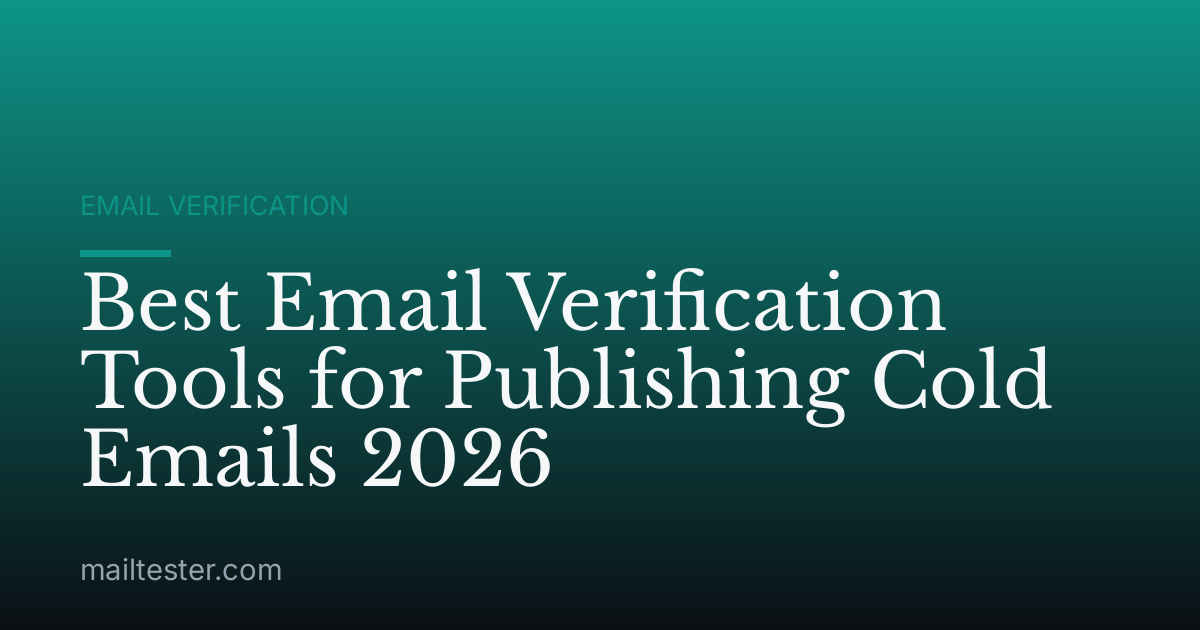 Best Email Verification Tools for Publishing Cold Emails 2026
