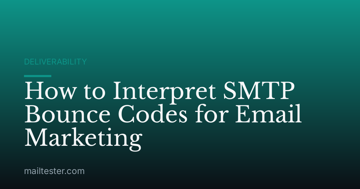 How to Interpret SMTP Bounce Codes for Email Marketing