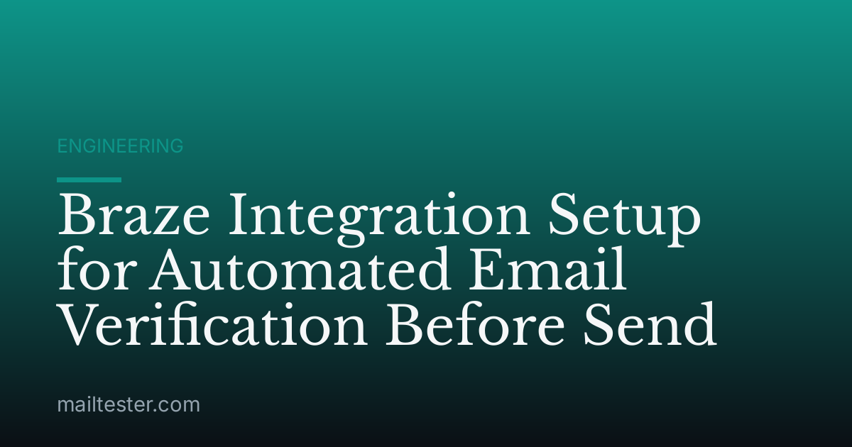 Braze Integration Setup for Automated Email Verification Before Send