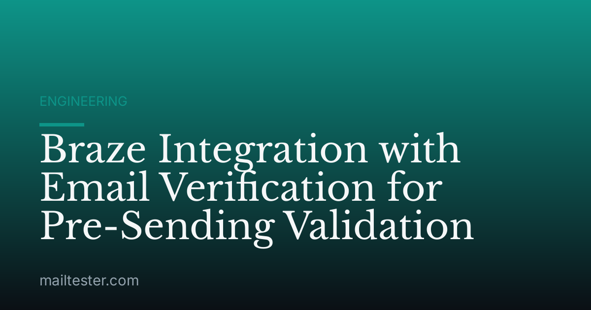 Braze Integration with Email Verification for Pre-Sending Validation