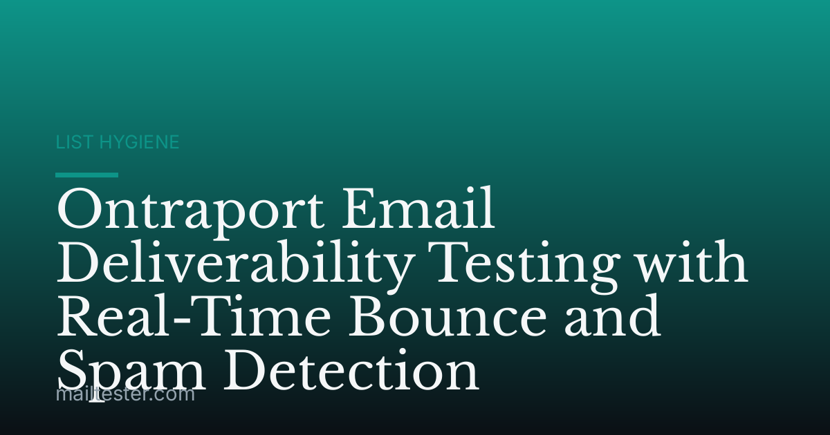Ontraport Email Deliverability Testing with Real-Time Bounce and Spam Detection