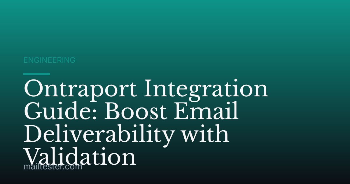 Ontraport Integration Guide: Boost Email Deliverability with Validation