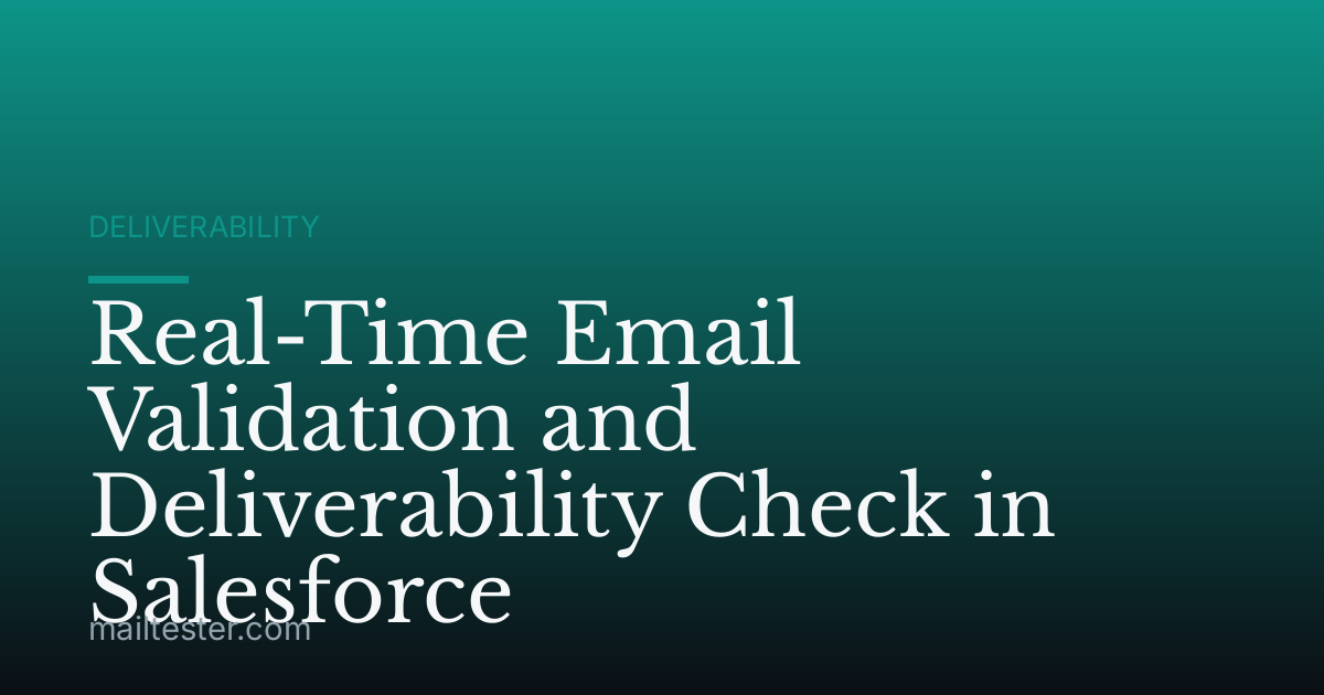 Real-Time Email Validation and Deliverability Check in Salesforce