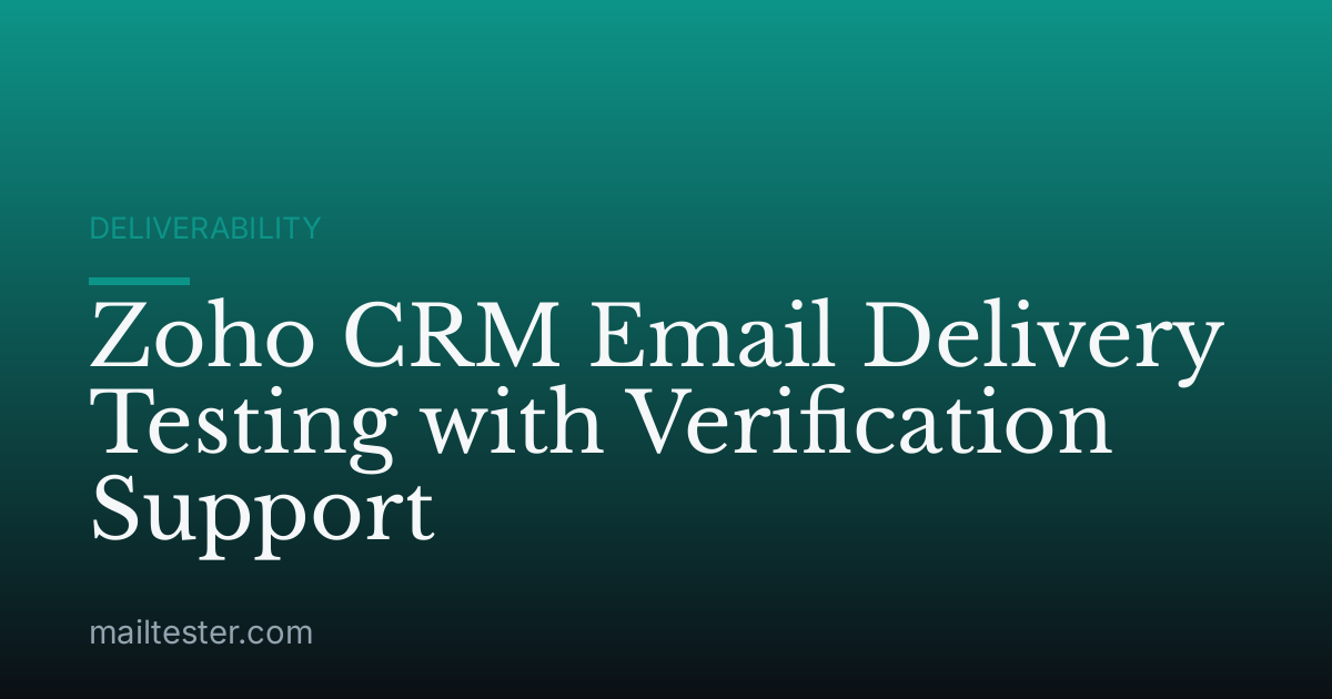 Zoho CRM Email Delivery Testing with Verification Support