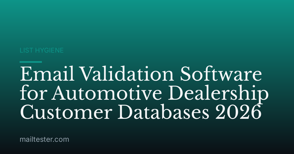 Email Validation Software for Automotive Dealership Customer Databases 2026