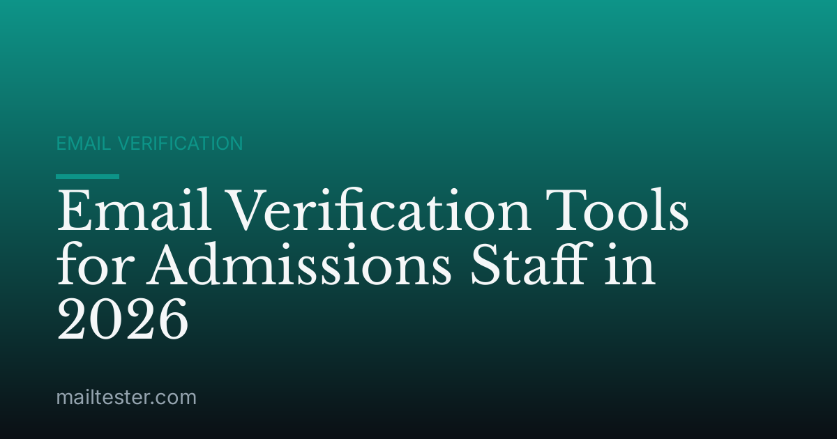 Email Verification Tools for Admissions Staff in 2026