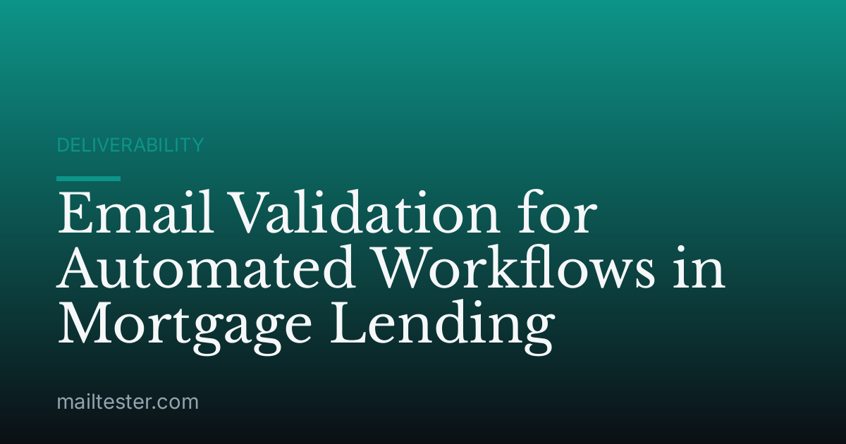 Email Validation for Automated Workflows in Mortgage Lending