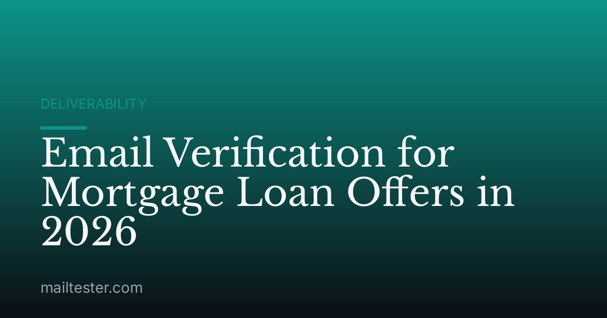 Email Verification for Mortgage Loan Offers in 2026