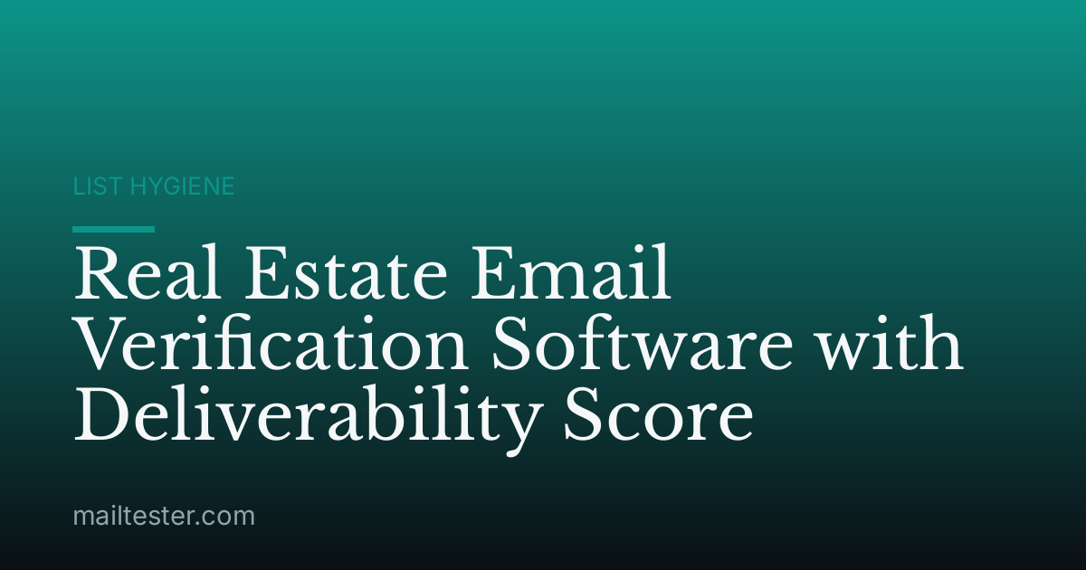 Real Estate Email Verification Software with Deliverability Score